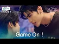 Highlight Duang With You Series EP 4 Game On