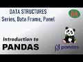 Introduction to PANDAS - Series DataFrame Panel