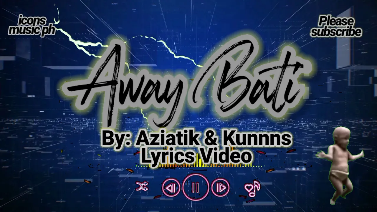Away Bati - Aziatik & Kunnns (Official Lyric Video), New OPM song,