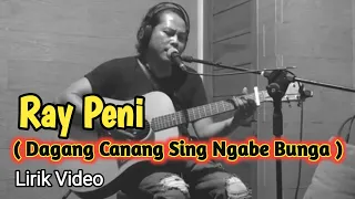 Download Ray Peni - Dagang Canang Sing Ngabe Bunga | Lirik MP3