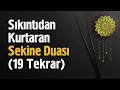 Download Lagu Sıkıntıdan Kurtaran Sekine Duası - 19 Tekrar