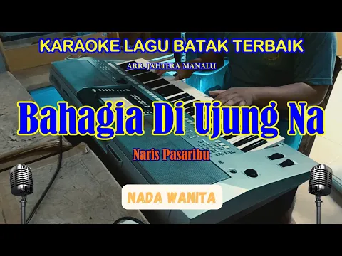 Download MP3 Karaoke Bahagia Di Ujungna || Naris Pasaribu || Nada Wanita