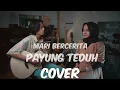 Download Lagu || Mari Bercerita - Payung Teduh Cover Music by Ihza Ft. Cheryll ||