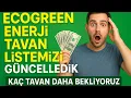 ECOGREEN ENERJİ TAVAN LİSTEMİZİ GÜNCELLEDİK KAÇ TAVAN DAHA BEKLİYORUZ #ecogr 