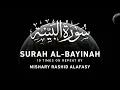 Download Lagu Surah Al-Bayinah by Mishary Rashid Alafasy | 10x Repeat | مشاري بن راشد العفاسي | سورة البينة