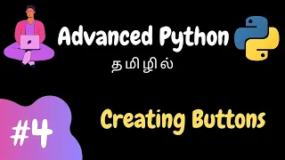 Advanced Python - 4 Create Buttons in TKinter Tamil
