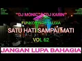 Download Lagu DJ MONIC\u0026DJ KARIN - FUNKOT NOSTALGIA SATU HATI SAMPAI MATI 2019