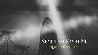 sari simorangkir sempurna kasih mu official lyrics video 