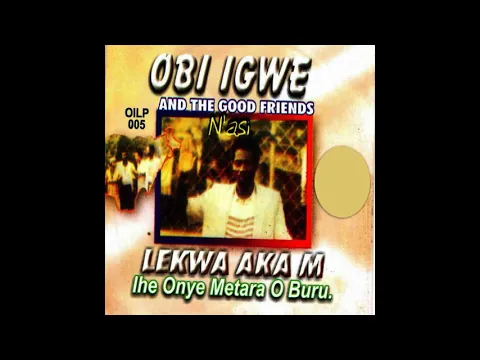 Download MP3 Obi Igwe \u0026 Good Friends Complete Album