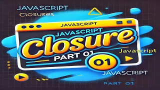 Closure Part - 1 Mostly Asked in Interview Implementation Execution Context Call Stack Heap