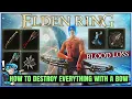 Bows Have a POWERFUL Secret in Elden Ring - How to Destroy the Game with the Best Naked Bow Build