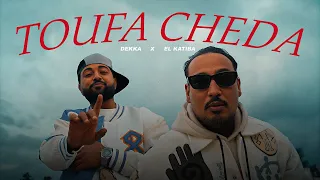 Dekka ft. EL KATIBA - Toufa Cheda (Official Music Video) Prod.Justmedbeats