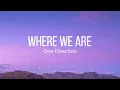 Where We Are (Lyrics) - One Direction [Unreleased]