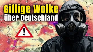 Giftwolke über Deutschland! Das steckt dahinter!