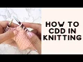 How To Knit CDD For Beginners Centered Double Decrease Tutorial