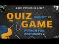 Making a Quiz Program in Python Project Learn Python for Absolute Beginners 7