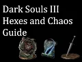 Dark Souls III Hexes and Chaos And Dark Guide