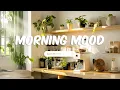 Download Lagu Morning Mood 🌞 Chill Vibe Songs to Start Your Morning ~ Morning Playlist