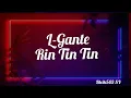 L-Gante ft eutro Shorty, DT.Bilardo- Rin Tin Tin (Letra_Lyrics )