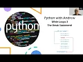 Python While Loop 3 - The break statement in the While Loop
