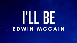 edwin mccain ill be lyrics