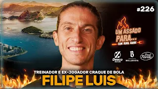 UM ASSADO PARA... FILIPE LUIS | #226