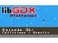 LibGDX Platformer Tutorial Collisions and Gravity Formerly