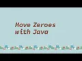Move Zeroes with Java