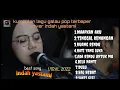 Download Lagu INDAH YASTAMI FULL ALBUM TERPOPULER 2022 KUMPULAN LAGU GALAU MAAFKAN AKU, TINGGAL KENANGAN