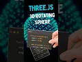 3D Rotating Sphere Animation with THREE js Stunning Web Effect