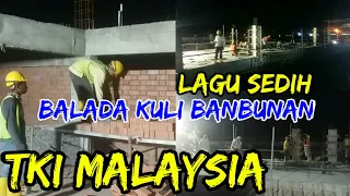 Download Balada kuli bangunan tki malaysia @MahfuriMof MP3