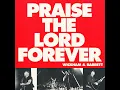 Praise The Lord Forever - Phil Wickham & Pat Barrett