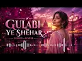Gulabi ye shehar Song |  | Shaam ha gulbi Song , Vaani Kapoor | Sachin-Jigar, Jaideep Sahni