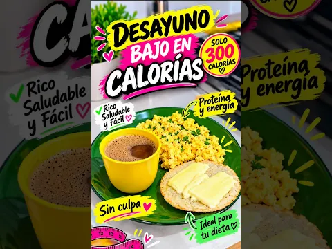 Bajo en CALORÍAS mi desayuno
