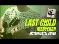 Download Lagu Menyerah - Last Child (Guitar Cover/Instrumental)