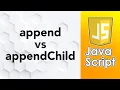 append vs appendChild - What to Use
