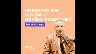 Frédéric Lauze - Un regard sur le conflit israëlo-arabe