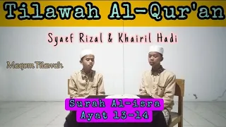 BACAAN ALQURAN SURAH AL-ISRA AYAT 13-14||Qori Pemula