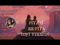 Download Lagu Piya O Re Piya - Lofi (Slowed + Reverb) Atif Aslam, | SR Lofi @karank2official911 @alonelofi7809