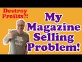 I Have a Problem Selling Magazines on eBay one thing can easily destroy my profit
