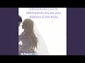 Download Lagu Dengarkan Lah Di Sepanjang Malam Aku berdoa Slow Bass