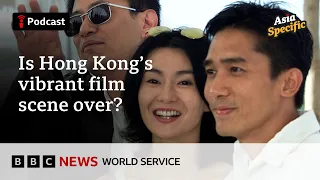 Where are all the Hong Kong filmmakers now? - Asia Specific podcast, BBC World Service