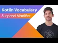 Suspend functions - Kotlin Vocabulary