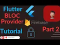 Complete Firebase Auth Flow with Cubit in Flutter Bloc Provider Tutorial Part 2 - 2025