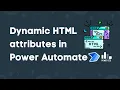 Dynamic HTLM attributes and IDs in Power Automate Desktop Web automation elements customization