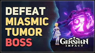 Download Defeat Miasmic Tumor Genshin Impact MP3