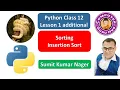 L02 Sorting in Python Insertion Sort Class 12 Computer Science Practical Example