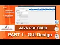 Part 1 GUI Designing - OOP CRUD operations using JAVA MySQL and IReport JasperReport