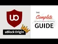 uBlock Origin uBO The COMPLETE HOW-TO Guide on Ad and Tracker Blocking in your browser