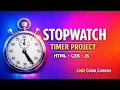 Stopwatch Timer Project How To Create Stop Watch HTML CSS JS